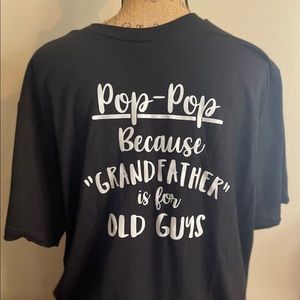 Pop Pop Because Grandpa Is For Old Guys T-Shirt